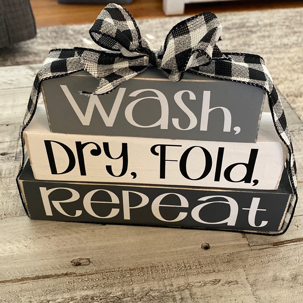 Wash, Dry, Fold, Repeat  Laundry room decor